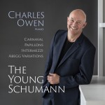The Young Schumann: Carnaval, Op. 9 • Papillons, Op. 2 • Intermezzi, Op.4 • Abegg Variations, Op. 1
