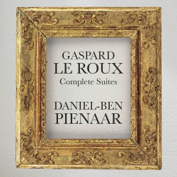 Gaspard Le Roux: Complete Suites